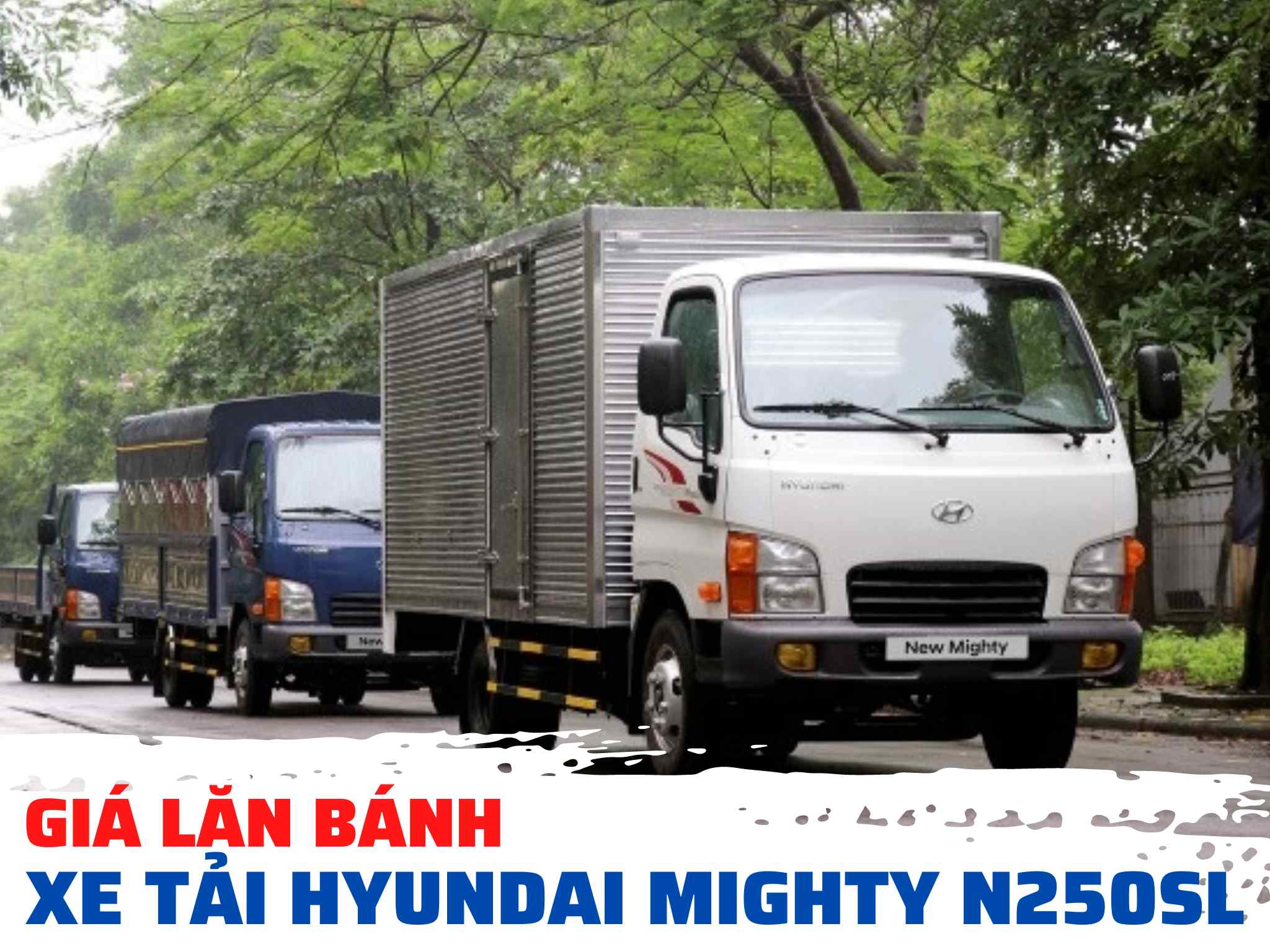 chi phí lăn bánh xe tải hyundai mighty n250sl